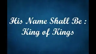 His Name Shall Be... King of Kings  -  Isaiah 9:1-7  -  2025 12 14 10 30 00 AM