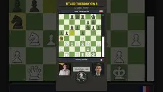 🇫🇷 Etienne Bacrot vs Jan-Krzysztof Duda 🇵🇱 | TITLED TUESDAY GW 6 | Round 4