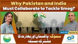 Why Pakistan and India Must Collaborate to Tackle Smog?