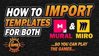 How To Import Templates - Miro and Mural - Using Links and RTB Files