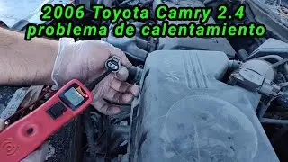 2006 Toyota Camry 2.4 C&oacute;mo revisar un problema de calentamiento 