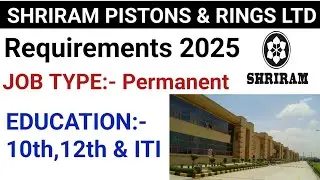 Shriram pistons Company requirement permanent job 2025 // shriram pistons and rings ltd vacancy 2025