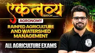 Agronomy for All Agriculture Exams | Rainfed Agriculture & Watershed Management | Agriculture Wallah