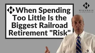 When Spending Too Little Is the Biggest Railroad Retirement 