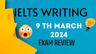 9 March ielts exam review 2024 | Recent ielts Writing exam Review INDIA