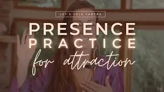 Attract Wealth and Love Through THIS Presence Practice