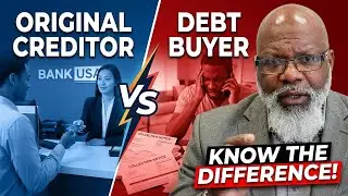 Original Creditor vs Debt Buyer or Debt Collector