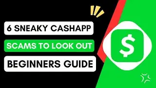 ✅ 6 Sneaky Cash App Scams To Look Out For