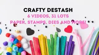 Огромное видео Crafty Destash №3. Лоты 11-15. ВСЕ ПРОДАНЫ.