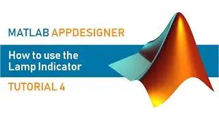MATLAB AppDesigner | Учебник 4 | Как использовать индикатор лампы
