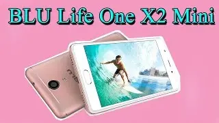 BLU Life One X2 Mini Review | 16MP Camera | 4GB RAM | Full HD Video Record