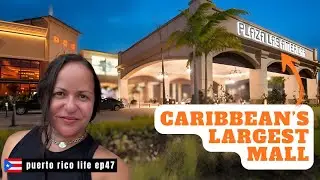 Inside Puerto Rico&rsquo;s Biggest Mall | Puerto Rico Life EP47