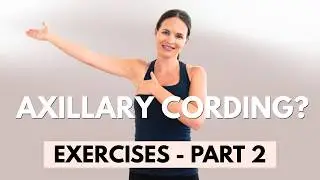 Stubborn Axillary Cording? Advanced Release Exercises After Breast Cancer