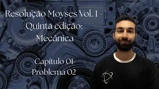Problema 02 do capítulo 01 - Resolução Moyses