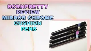 BORN PRETTY REVIEW|MIRROR CHROME CUSHION PEN'S|