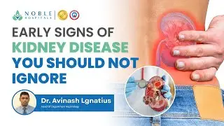 Frequent Urination: Early Signs of Kidney Disease You Should Not Ignore | Dr Avinash, Noble Hospital