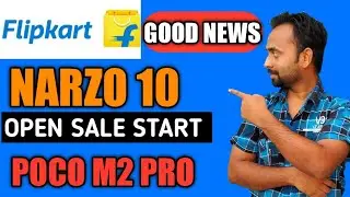 Realme Narzo 10 Flash Sale Booking ,Flipkart Open Sale Start Poco M2 Pro And Realme 6i