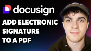 How to Add Your Docusign to Pdf (how to Add Electronic Signature to a Pdf) (Full 2025 Guide)