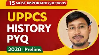 UPPCS 2020 History PYQ | 15 Most Important PYQ with Explanation | Study with Chandan