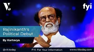 Rajinikanth's Political Debut | Tamil Nadu political history & competition | FYI- 17