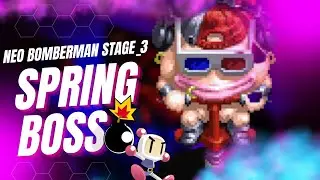 Neo Bomberman || Spring Boss || Killed || Stage-3