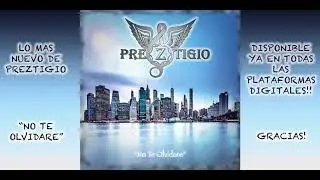 Preztigio / No Te Olvidare