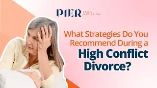 What Strategies Do You Recommend During a High Conflict Divorce?