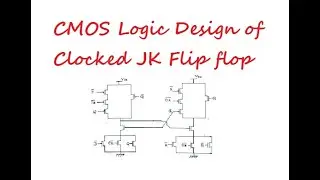 CMOS Logic Design of Clocked JK Flip flop