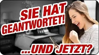 MÄDCHEN ANSCHREIBEN... UND DANN? WIE GEHT'S WEITER? | #hilfmir