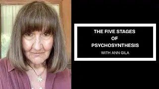 THE 5 STAGES OF PSYCHOSYNTHESIS