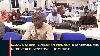 Kano&rsquo;s Street Children Menace: Stakeholders Urge Child-Sensitive Budgeting