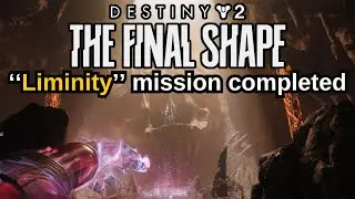 Destiny 2: The Final Shape Quest Step 21 of 34 ''Liminality'' completed