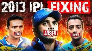 The 2013 ipl fixing scandal!