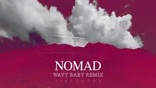 Freesurf, Jerry Feels Good, Currysauce, ft. G Lilly Vibes - Wavy Baby (Nomad Remix) (Official Audio)