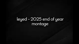1eyed - 2025 end of year montage