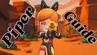 How to Play Piper in Brawl Stars | Tips & Tricks for Beginners