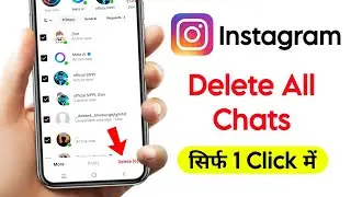 Instagram Chats Ek Sath Delete Kaise Kare | How to Delete All Chats on Instagram at Once