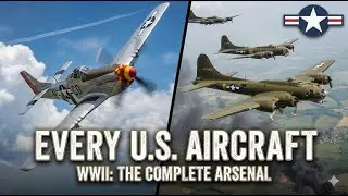 Evolution of U.S. Air Power: All Fighters, Bombers & Transports of WWII