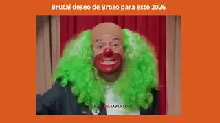 Brutal deseo de Brozo para este 2026 A&Ntilde;O NUEVO