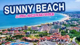 SUNNY BEACH | Full Complete Tour Of Sunny Beach Bulgaria