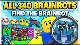 How to Find All 340 BRAINROTS in Find the Brainrot [340] | Roblox