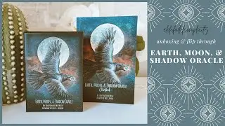 Earth, Moon, and Shadow Oracle | Unboxing & Flip-through