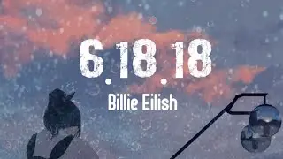 Billie Eilish - 6.18.18 Cover by 6entiana (lirik Terjemahan)