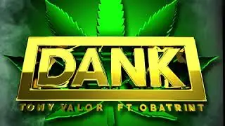 Dank   (Feat  OBATRINT) Official Audio [Radio Edit]