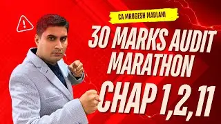 Pre-Exams Audit Marathon 🔥🔥🔥 | Best Revision of Chap 1 ,2 & 11 - 30 Marks |.. #cainter
