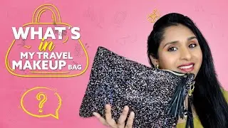 What's In My Travel Makeup Bag | Makeup & Skincare | deepikamakeup