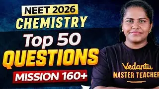Top 50 Physical Chemistry Questions | NEET 2026 Chemistry | by Premila Mam