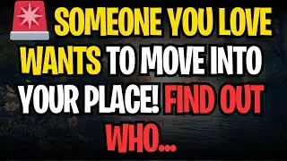 🚨 Someone You Love Wants to Move Into Your Place! Find Out Who...