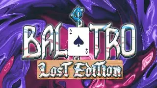 Lost Edition - Balatro Mod Trailer