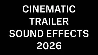 2026 Cinematic Trailer Sound Effects For Video Editing